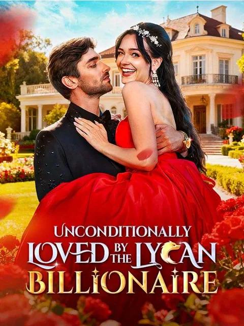 Unconditionlly Loved by the Lycan Billionaire
