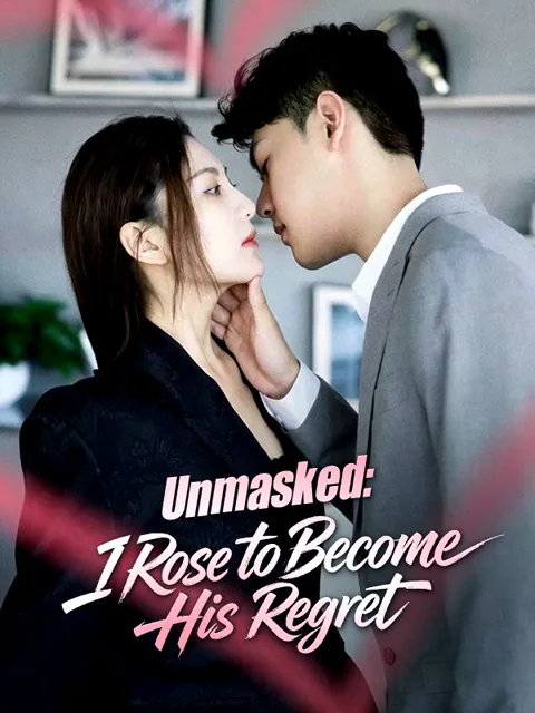 Unmasked: I Rose to Become His Regret