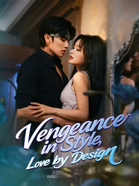 Vengeance in Style, Love by Design