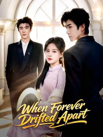 When Forever Drifted Apart