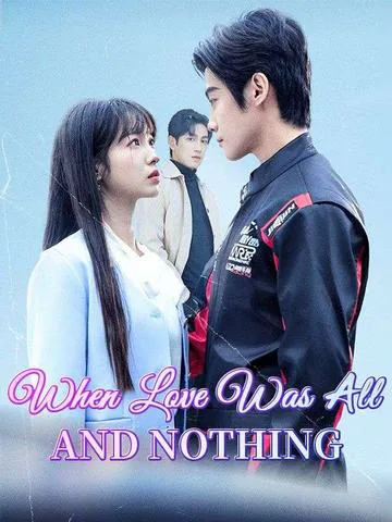 When Love Was All and Nothing（DUBBED）