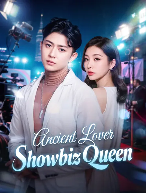 Ancient Lover, Showbiz Queen