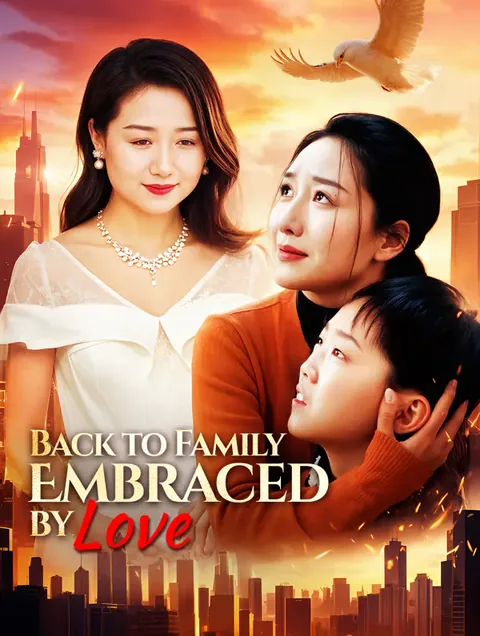 Back to Family, Embraced by Love