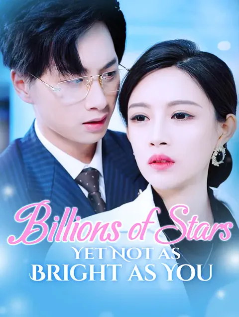 Billions of Stars, Yet Not as Bright as You