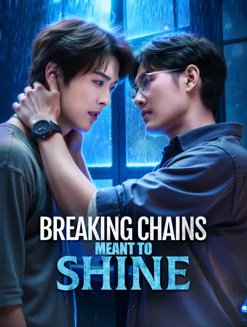 Breaking Chains, Meant to Shine