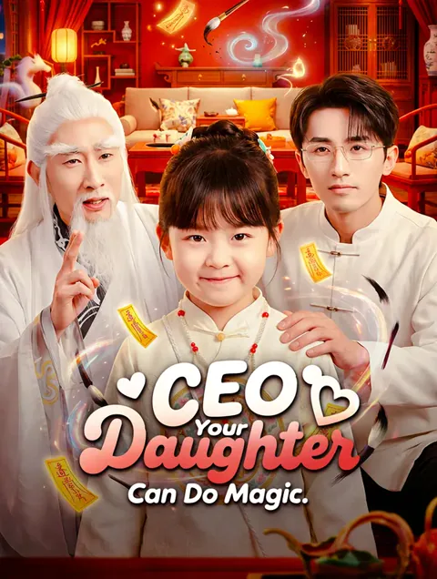CEO, Your Daughter Can Do Magic