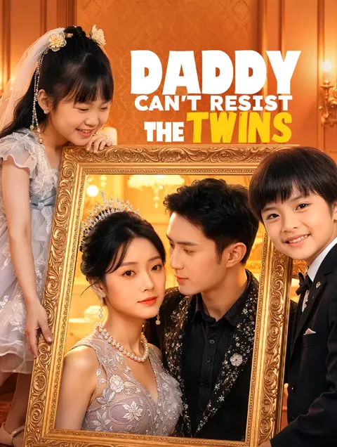 Daddy Can't Resist the Twins(Dubbed)