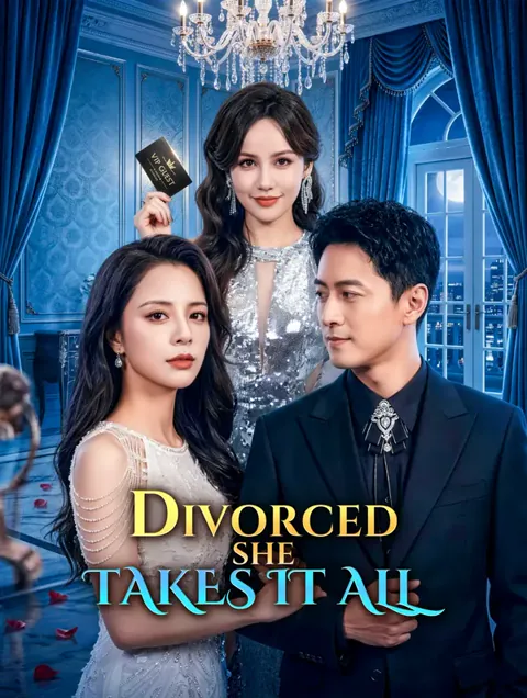 Divorced, She Takes It All