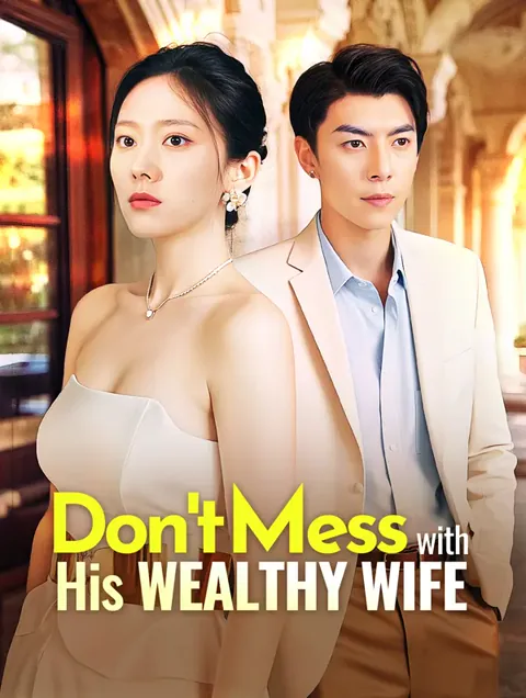 Don't Mess with His Wealthy Wife
