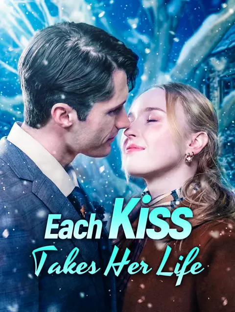 Each Kiss Takes Her Life