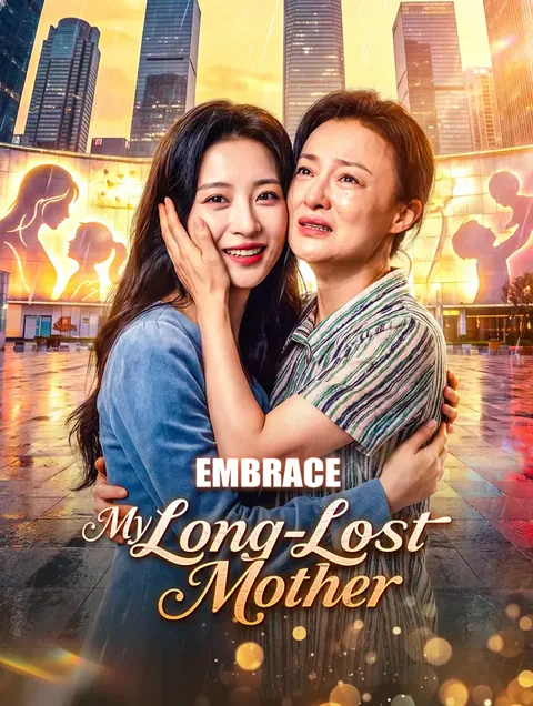 Embrace My Long-Lost Mother