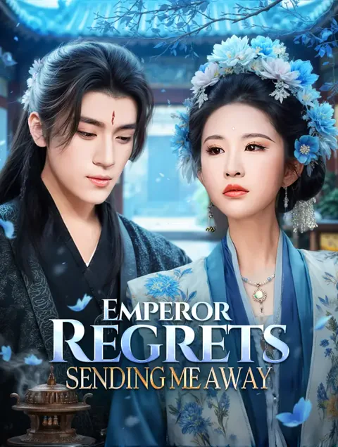 Emperor Regrets Sending Me Away(Dubbed)