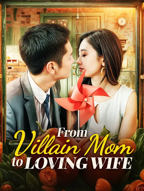 From Villain Mom to Loving Wife