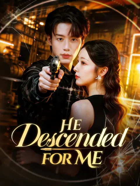 He Descended for Me(Dubbed)