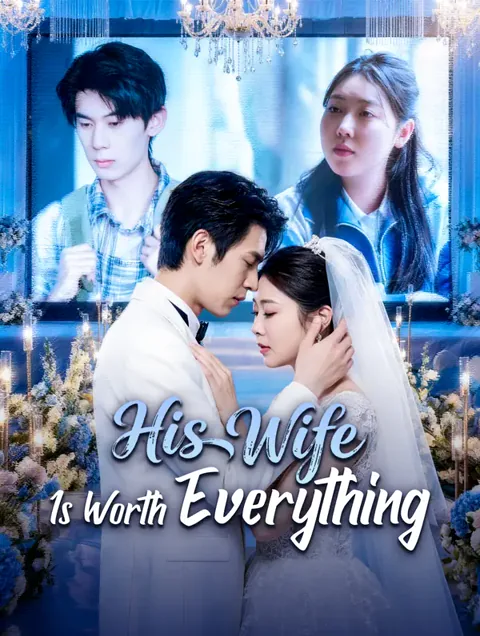 His Wife Is Worth Everything