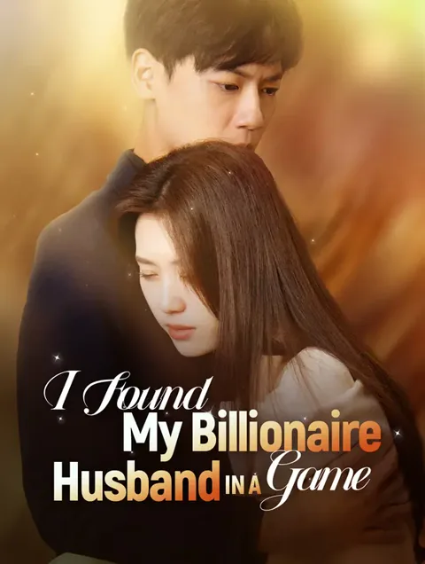 I Found My Billionaire Husband in a Game