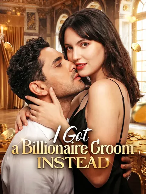 I Got a Billionaire Groom Instead