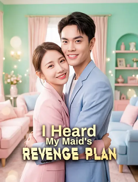 I Heard My Maid's Revenge Plan