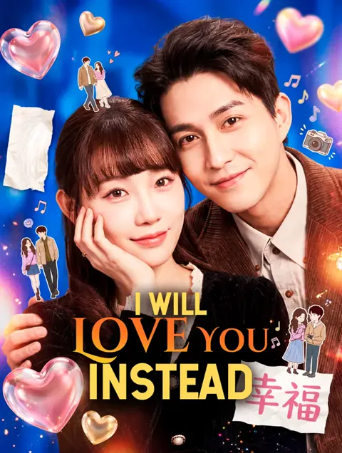 I Will Love You Instead