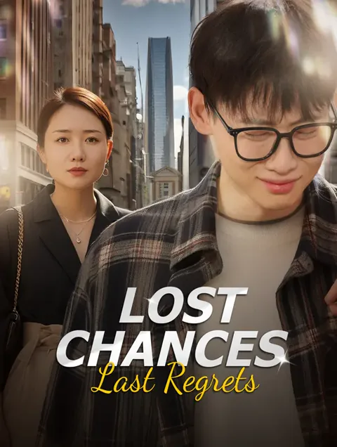 Lost Chances, Last Regrets