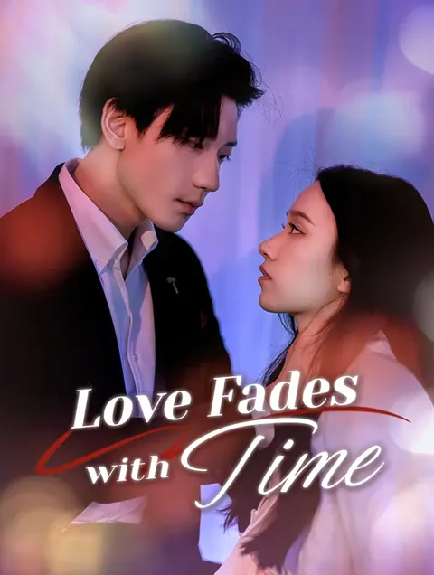 Love Fades with Time