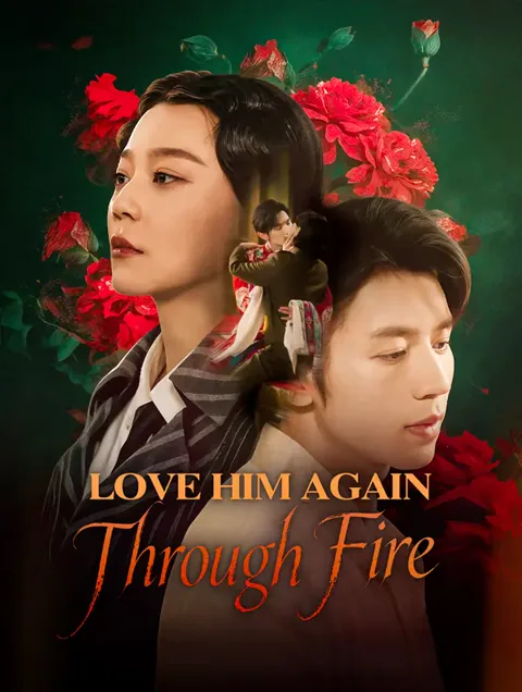 Love Him Again Through Fire