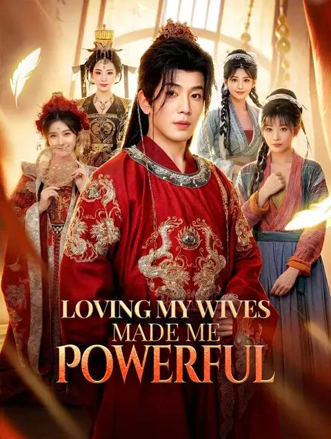 Loving My Wives Made Me Powerful(Dubbed)