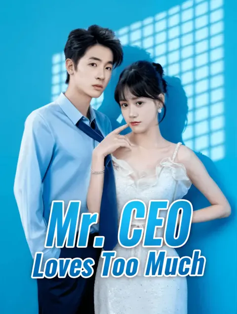 Mr. CEO Loves Too Much