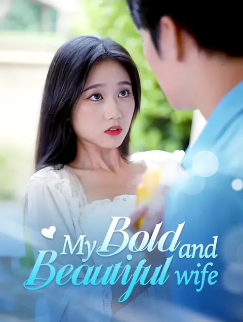 My Bold and Beautiful Wife