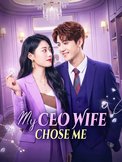 My CEO Wife Chose Me
