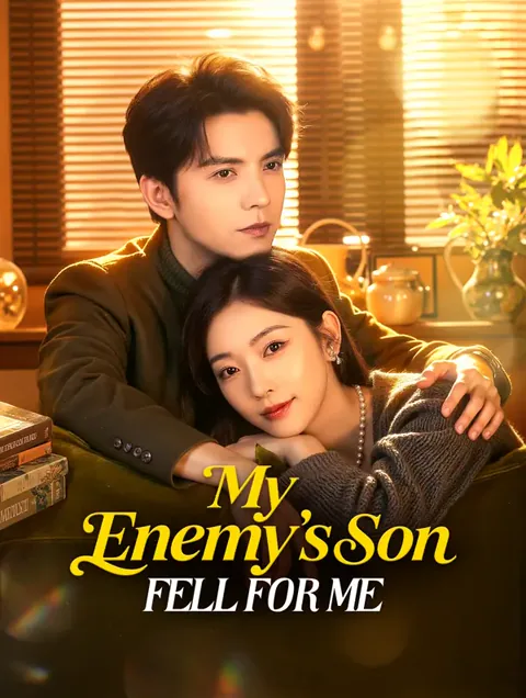 My Enemy's Son Fell for Me