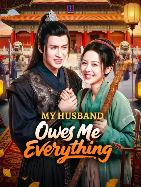 My Husband Owes Me Everything