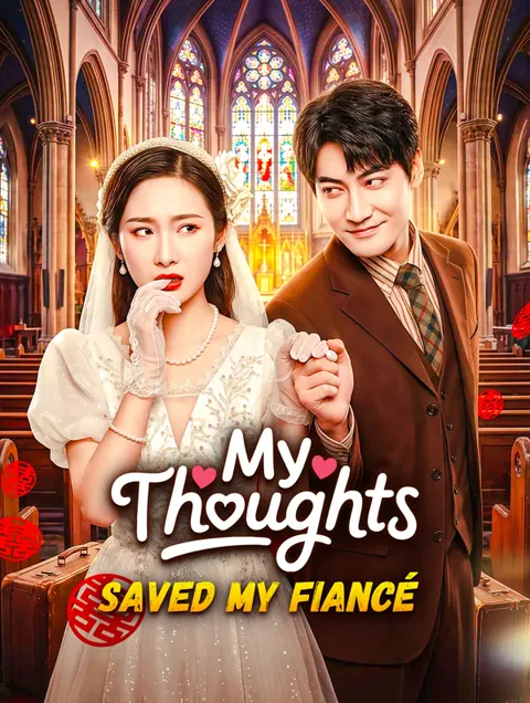 My Thoughts Saved My Fiancé