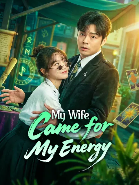My Wife Came for My Energy