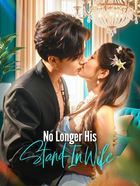No Longer His Stand-In Wife(Dubbed)