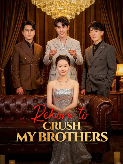Reborn to Crush My Brothers