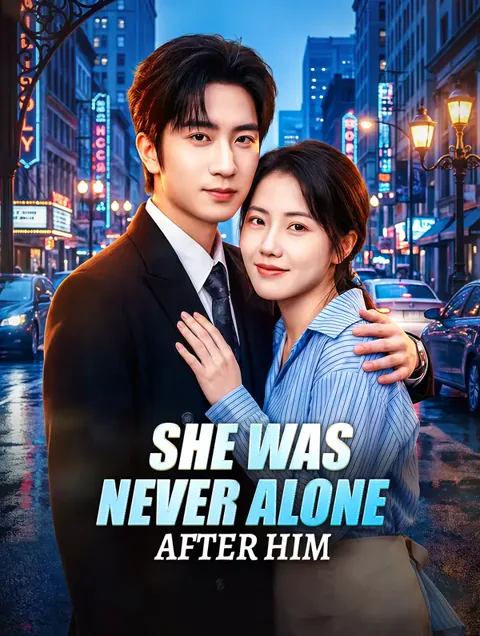 She Was Never Alone After Him