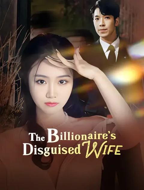 The Billionaire's Disguised Wife