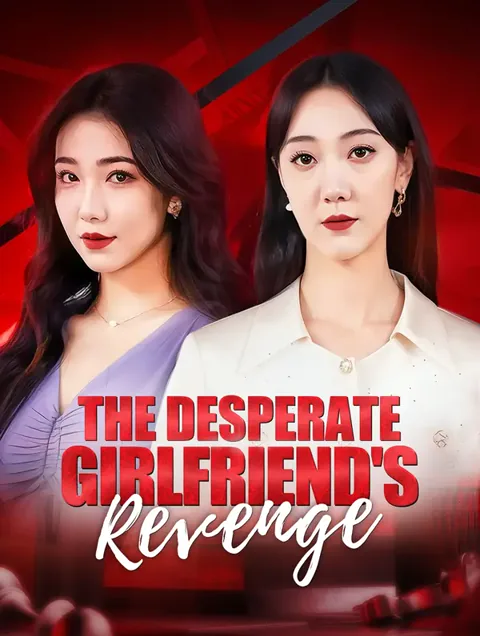 The Desperate Girlfriend's Revenge