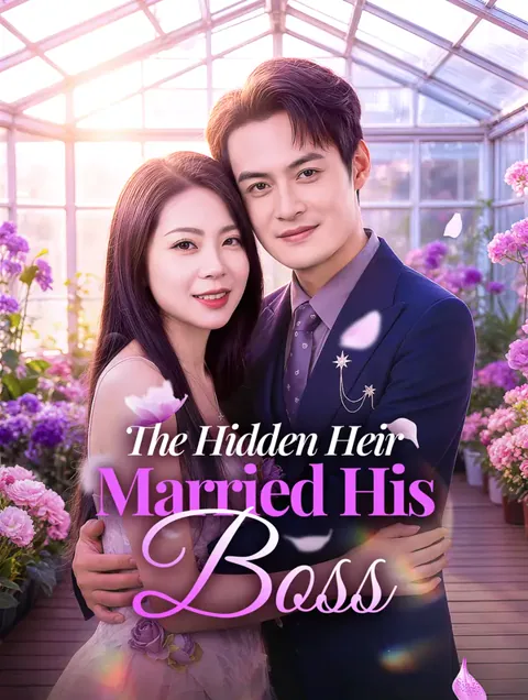 The Hidden Heir Married His Boss