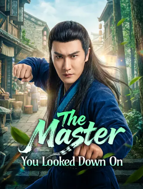 The Master You Looked Down On