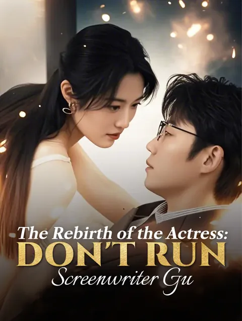 The Rebirth of the Actress: Don't Run, Screenwriter Gu