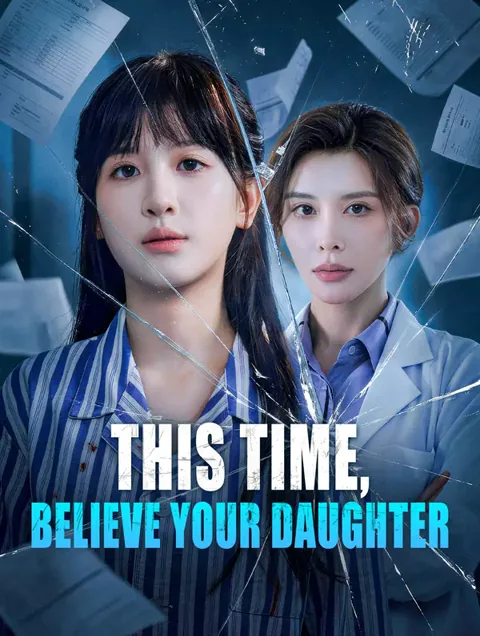 This Time, Believe Your Daughter