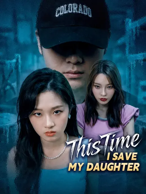 This Time, I Save My Daughter