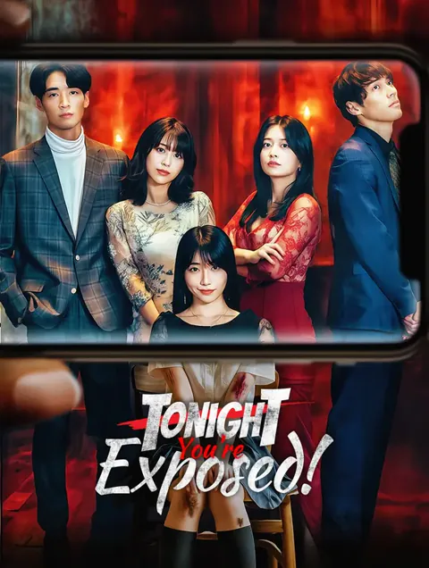Tonight, You're Exposed!