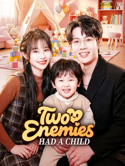 Two Enemies Had a Child