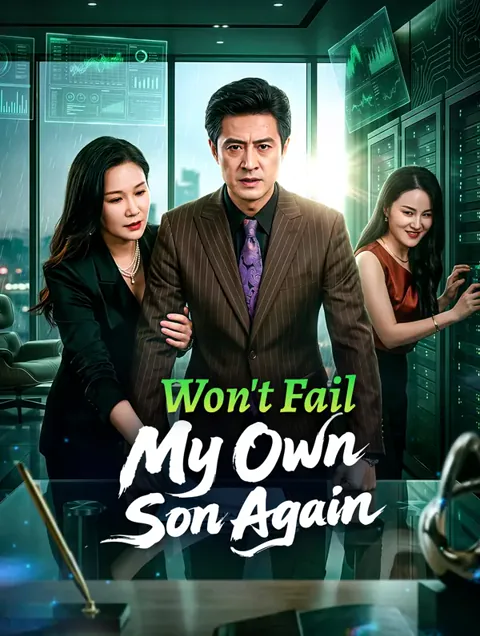 Won't Fail My Own Son Again