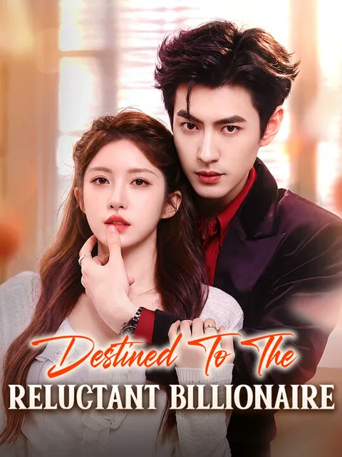 Destined to the Reluctant Billionaire