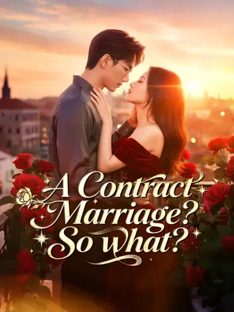 A Contract Marriage? So what?