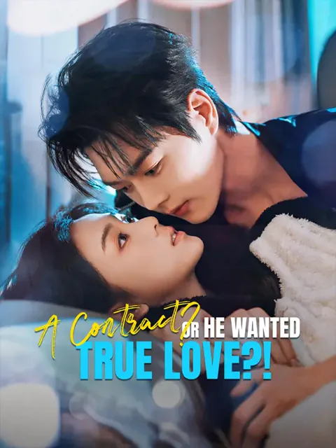 A Contract? Or He Wanted True Love?!